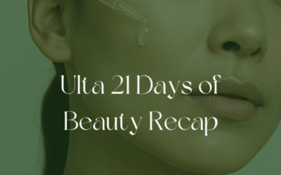 Ulta 21 Days of Beauty Recap